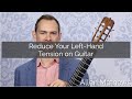 Appropriate Left Hand Tension on Classical Guitar (The Balanced Hand)