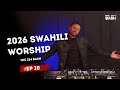 Swahili Praise Worship Vol 2 Ft Sarah K Ombi Langu Umenipima Gospelmusic Tanzania Kenya