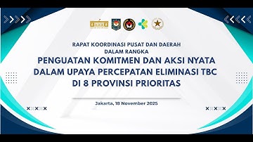 Rakorpusda Penguatan Komitmen & Aksi Nyata Upaya Percepatan Eliminasi TBC di 8 Provinsi Prioritas