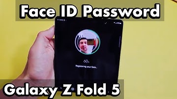 Galaxy Z Fold 5: how to Setup Face ID Password