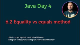 Day 4 - [#6.2] Equality Vs Equals method