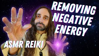 REMOVING NEGATIVE ENERGY - ASMR Reiki Healing