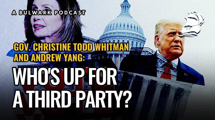 Gov. Christine Todd Whitman and Andrew Yang: Who's up for a Third Party? - The Bulwark Podcast