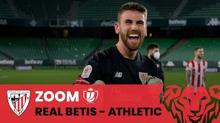 📽 ZOOM | Real Betis - Athletic Club | 1/4 Copa del Rey 2020-21