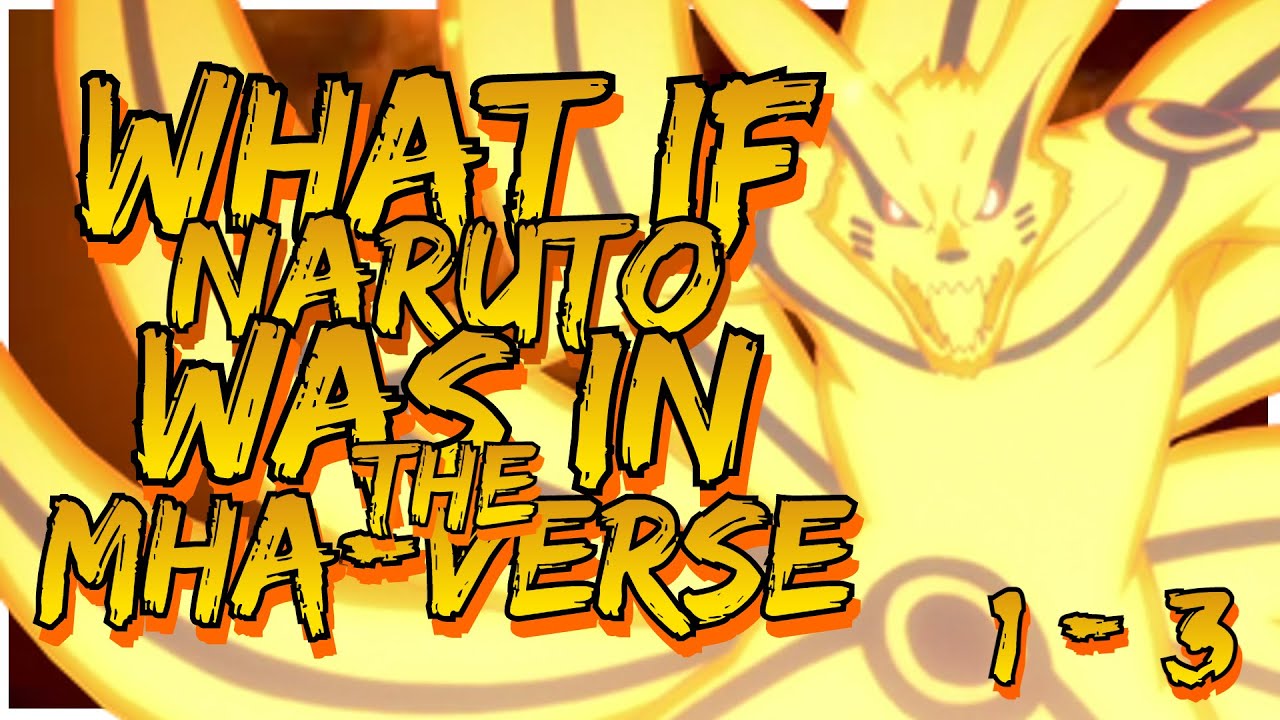 What If Naruto Was In The MHA Verse l Chapter 1 - 3 l Fairy Tale Dragon Slayer