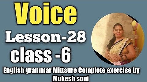 Class-6,Lesson-28,Voice, English grammar Mittsure complete exercise by Mukesh soni