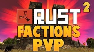 RUST FACTIONS PVP [Ep.2] ★ Dumb and Dumber