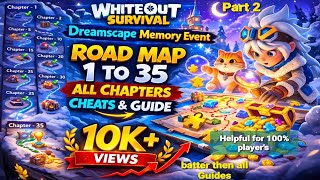 Whiteout Survival Dreamscape Memory Event Roadmap 1-35 | All Chapters Cheats #whiteoutsurvival
