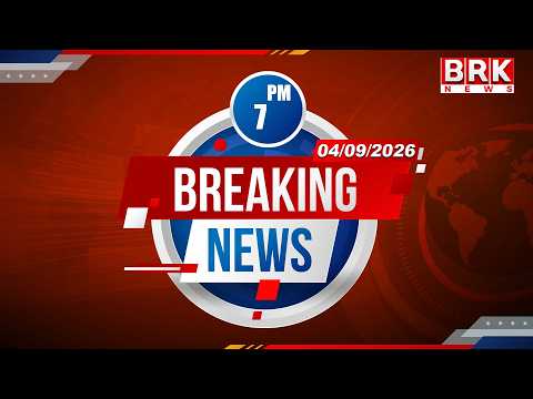 7 PM Full Part | Sep 4th 2026 | BRK News