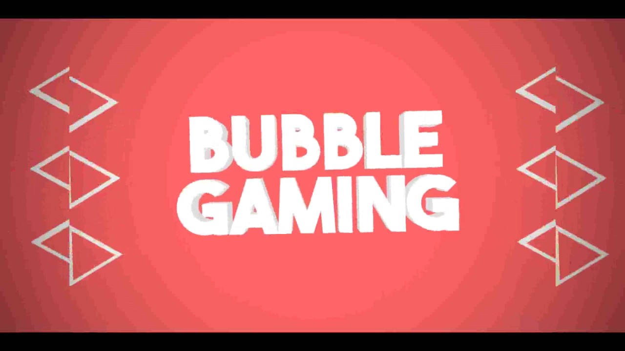 intro untuk bubble gaming - YouTube