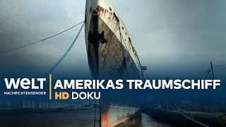 Amerikas Traumschiff - Die Geschichte der SS United States | Doku