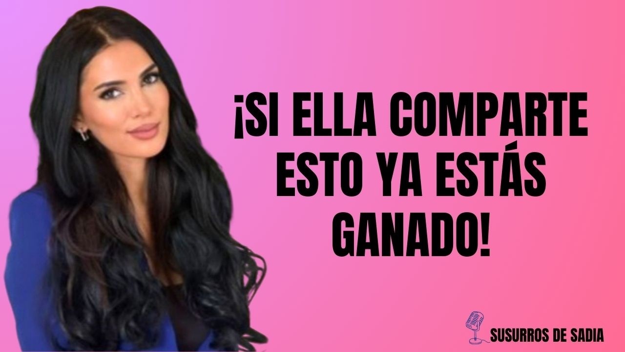 Si ella comparte esto contigo, ¡ya le perteneces! Míralo antes de que sea demasiado tarde