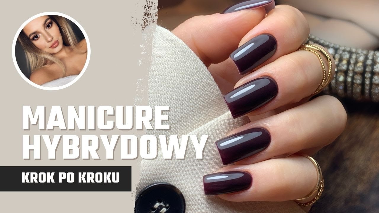 Manicure hybrydowy jak zrobić krok po kroku | Zdradzam unikalne tipy!