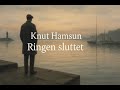 Ringen sluttet – Full Lydbok, 3.del (Knut Hamsun)