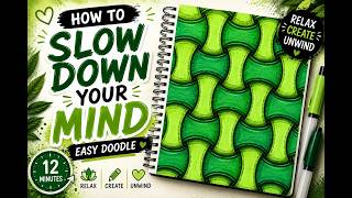 How To Slow Down Your Mind| Easy Doodle