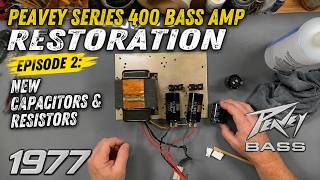 Peavey Series 400 Bass Amp Restoration - Episode 2: New Capacitors & Resistors