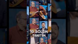 Hadi Bana Bir Türkü Söyle - 10. Tanıtımı