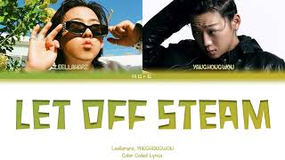 Leellamarz (릴러말즈), 양홍원 (YANGHONGWON) - Let off steam (와이셔츠를 다렸지) | Color Coded Lyrics (Han/Rom/Eng)