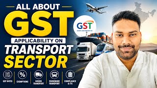 All About GST Applicability on the Transport Sector 