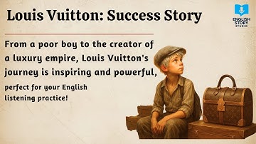 How a Homeless Boy Created Louis Vuitton | Learn English Through Story | Graded Reader