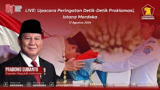 LIVE: Upacara Peringatan Detik-Detik Proklamasi, Istana Merdeka, 17 Agustus 2026