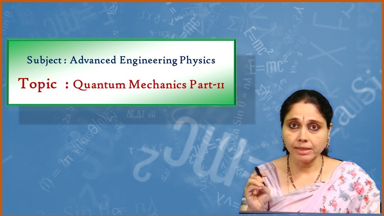 LEC12 |Advanced Engineering  Physics | Quantum Mechanics Part-11 by Dr. S. Deepthi