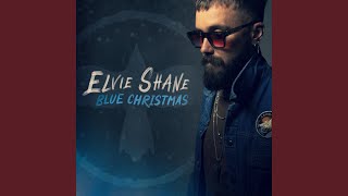 Blue Christmas - Elvie Shane