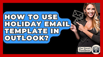How To Use Holiday Email Template In Outlook? - TheEmailToolbox.com
