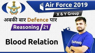 8:30 PM - Air Force 2019 X & Y Group | Reasoning by Deepak Sir | Blood Relation