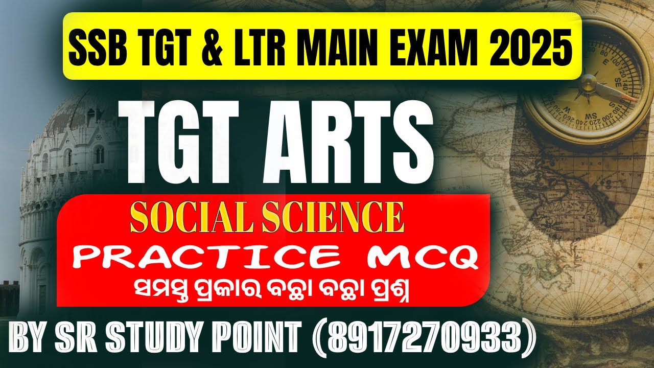 SOCIAL SCIENCE SELECTED MCQ FOR OSSC LTR MAIN EXAM 2025//TGT ARTS LTR MAIN EXAM 2025