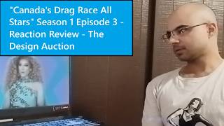 Canadas Drag Race All Stars Season 1 Episode 3 - Reaction Review - The Design Auction
