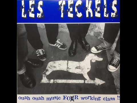 Les Teckels — LES TECKELS - Ouah Ouah For Working Class 1999 [FULL ALBUM]