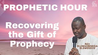 Recovering the Gift of Prophecy || Prophetic Hour || 080524|| Oluwagbemiga Olowosoyo