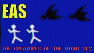 Short EAS Scenario: THE CREATURES OF THE NIGHT SKY!
