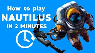 How To Play Nautilus in 2 Minutes