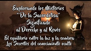 ☪️ EXPLORANDO LOS MISTERIOS DE LA SACERDOTISA - EL EQUILIBRIO ENTRE LA LUZ Y LA SOMBRA - CURSO TAROT