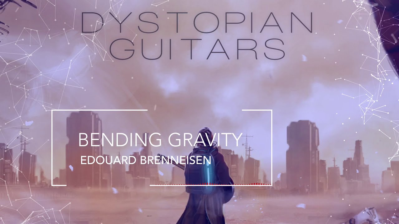 "Bending Gravity" (demo for Dystopian Guitars)