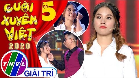 Cười xuyên Việt 2020 - Tập 5: Ớt chuông, mù tạt và em - Vy Vân