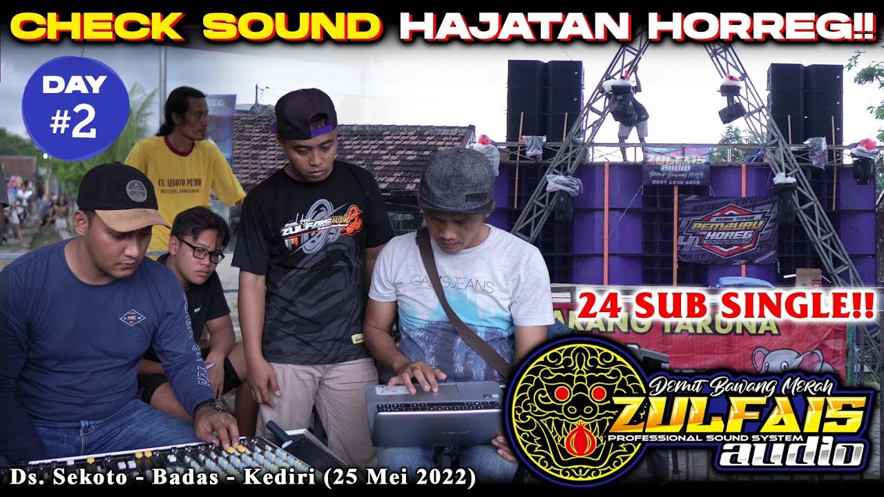 Cek sound 24 sub single Hajatan horeq ZULFAIS AUDIO
