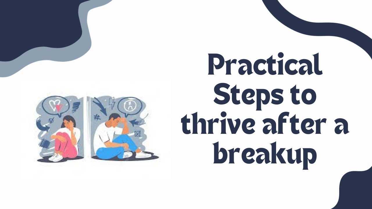 Moving On Strong: Practical Steps to Thrive After a Breakup - YouTube