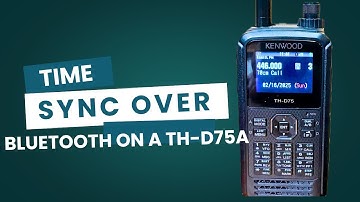 GPS Time Sync Over Bluetooth with a TH-D75A (WSJTX)