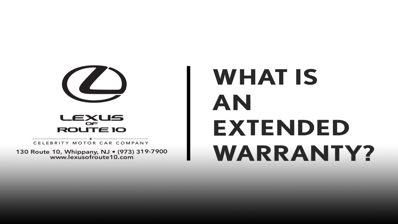 Extended Warranty Lexus of Route 10 YouTube