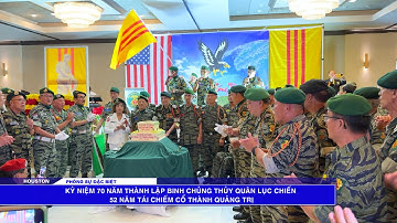 Kỷ Niệm 70 Năm thành lập Binh Chủng Thủy Quân Lục Chiến VNCH-52 năm tái chiếm Cổ Thành Quảng Trị