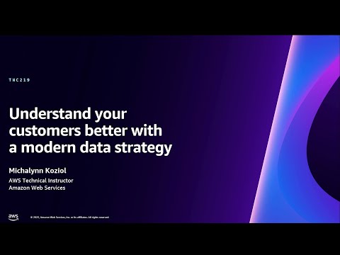 AWS re:Invent 2023 - Understand your customers better with a modern data strategy (TNC219) Episode cover