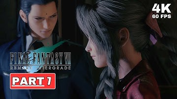 FINAL FANTASY VII REMAKE INTERGRADE Gameplay Walkthrough Part 7 [4K 60FPS PC ULTRA] - No Commentary