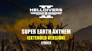 Helldivers 2 - Super Earth Anthem (Extended Version) (Lyrics)