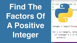 Find The Factors Of A Positive Integer | Python Example