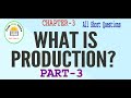 Production || ଉତ୍ପାଦନ || Part-3 || All Short Questions