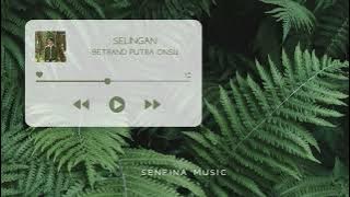 [1 JAM] BETRAND PUTRA ONSU - SELINGAN