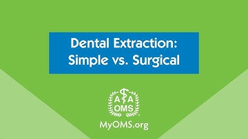 Dental Extraction: Simple vs. Surgical